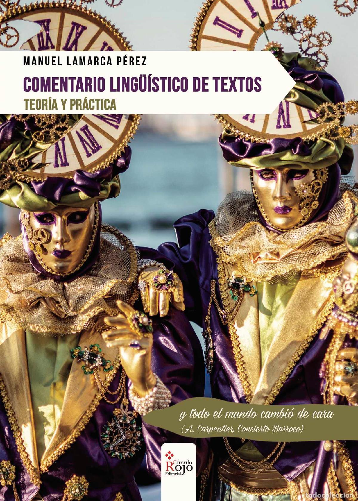 Libros: Comentario ling&uuml;&iacute;stico de textos. Teor&iacute;a y pr&aacute;ctica - Manuel Lamarca P&eacute;rez - Foto 1