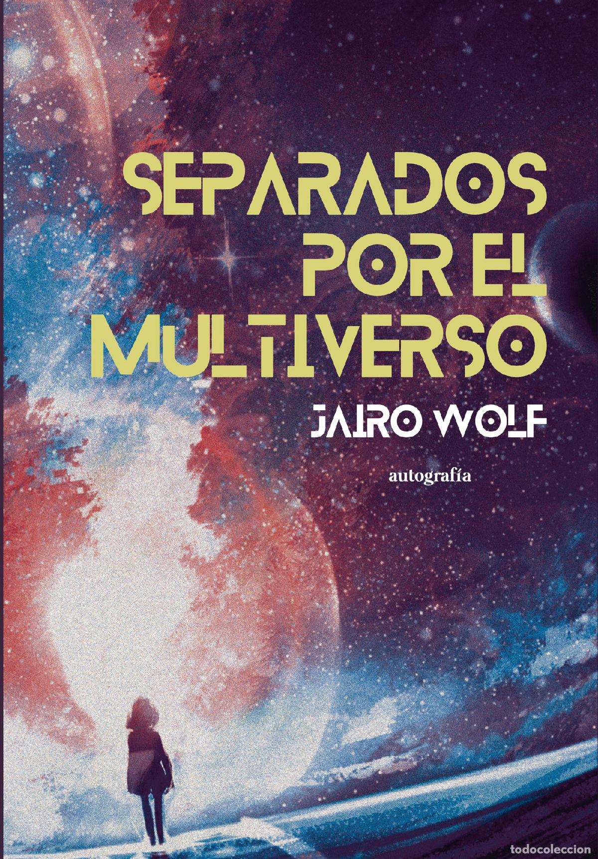 Libros: SEPARADOS POR EL MULTIVERSO - Jairo Wolf - Foto 1