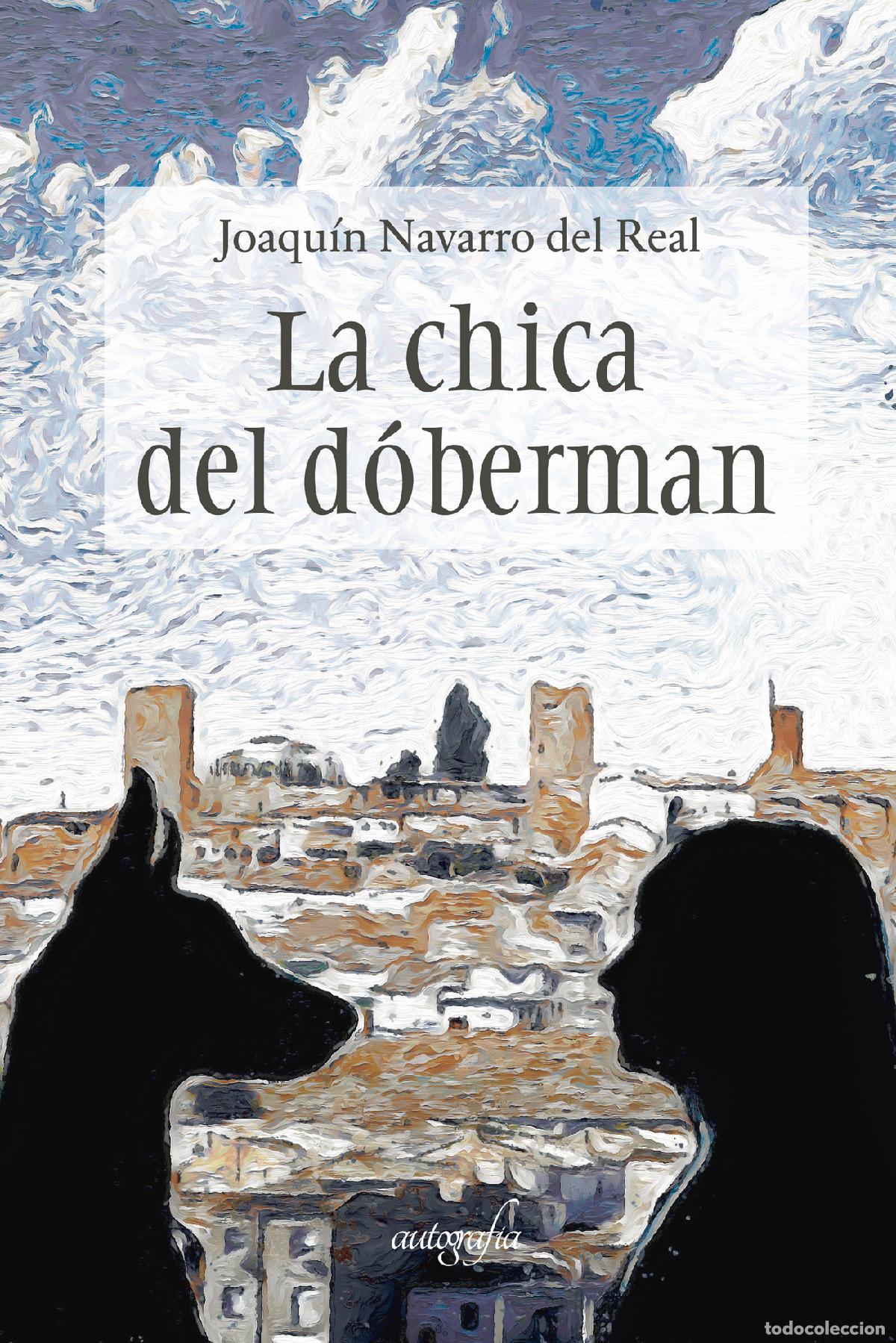 Libros: La chica del D&oacute;berman - Joaqu&iacute;n Navarro del Real - Foto 1