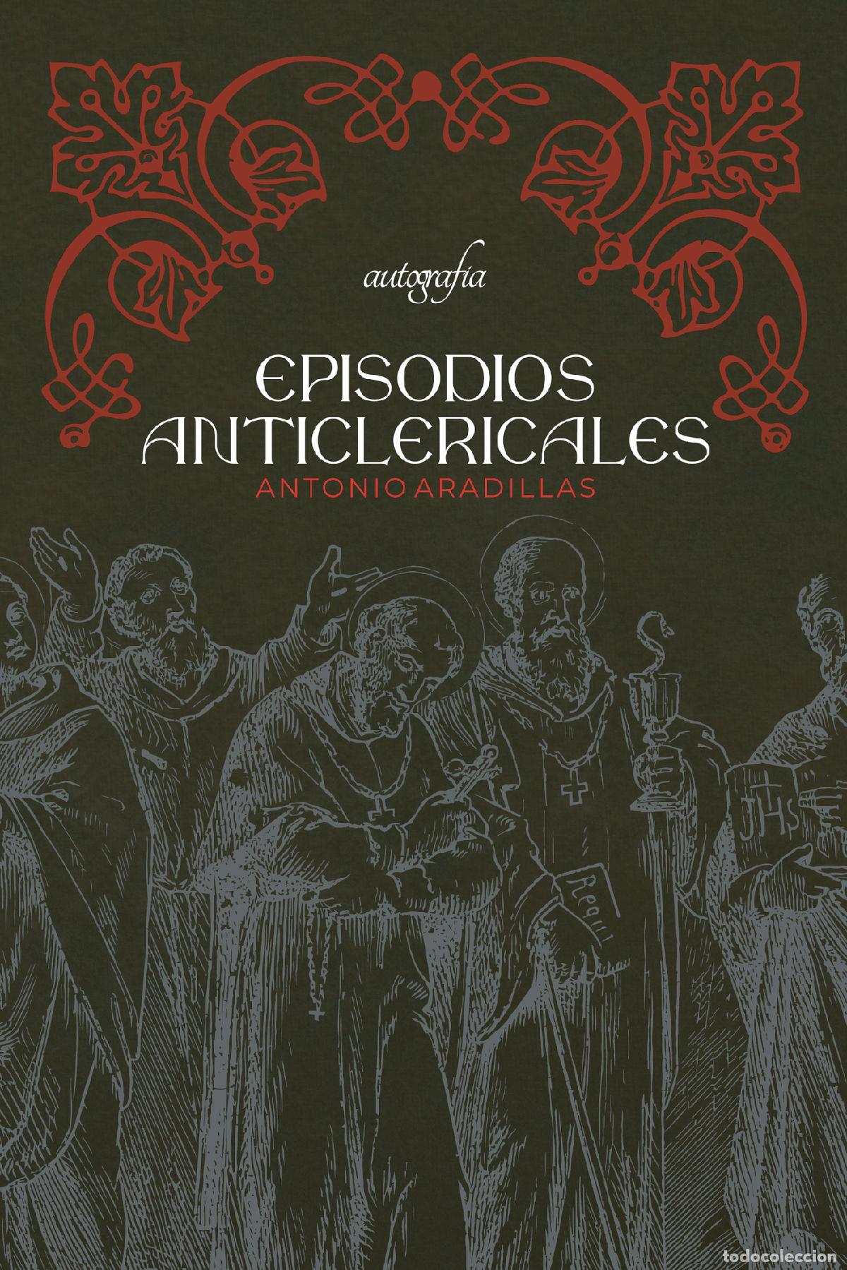 Libros: Episodios Anticlericales - Antonio Aradillas - Foto 1
