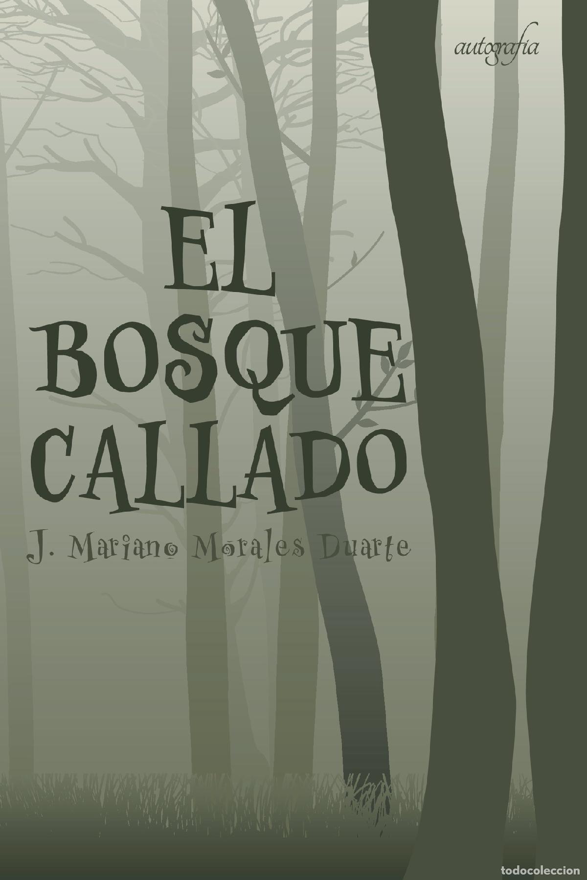 Livres: El bosque callado - J. Mariano Morales Duarte
