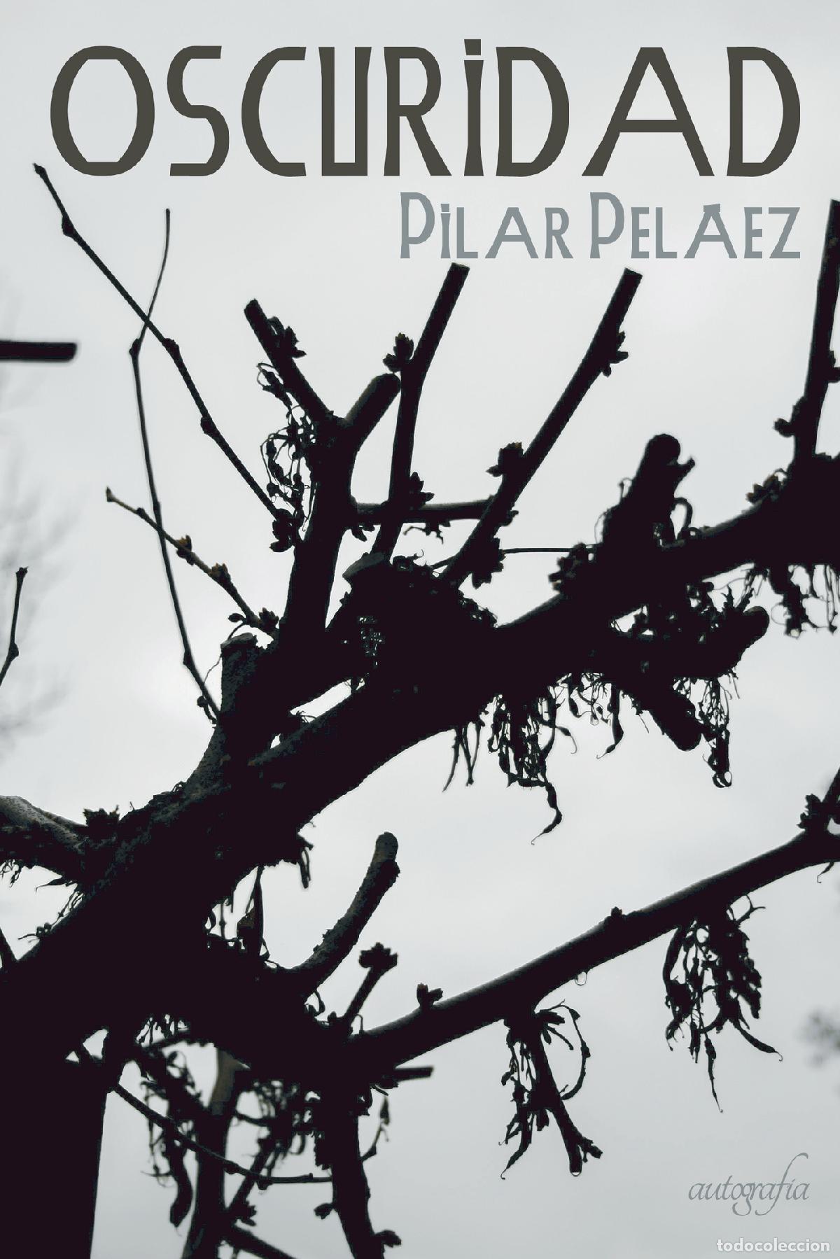 Libros: Oscuridad - Pilar Pelaez - Foto 1