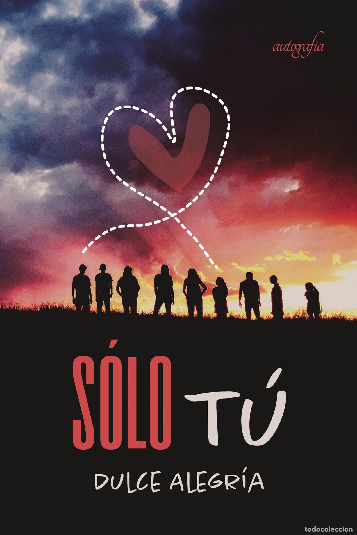 Libros: S&oacute;lo t&uacute; - Dulce Alegr&iacute;a - Dulce Alegr&iacute;a - Foto 1