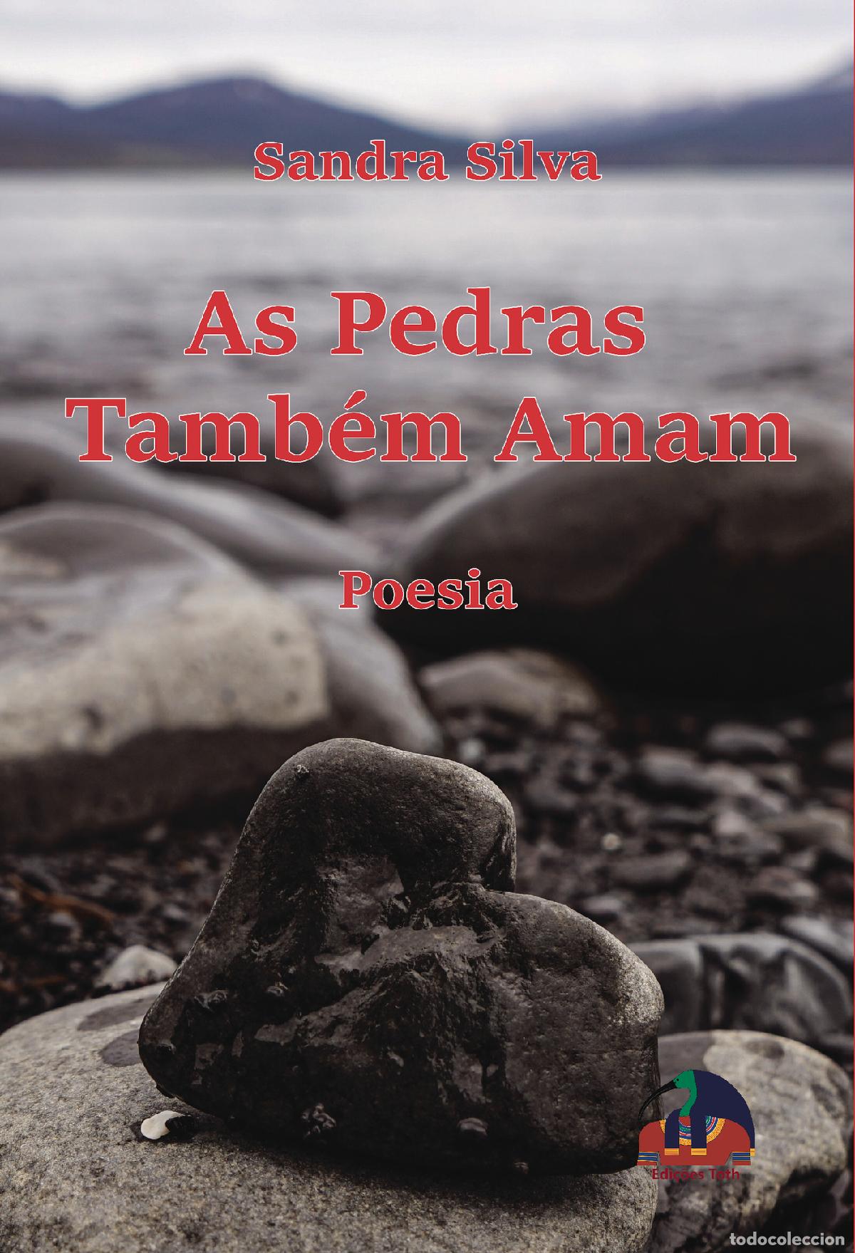 Libros: As Pedras Tamb&eacute;m Amam - Sandra Silva - Foto 1