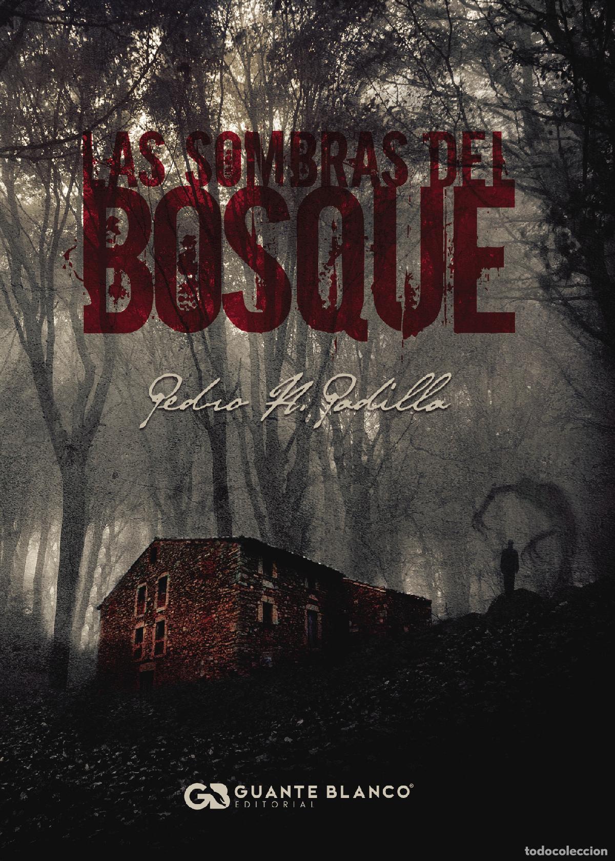 Libros: Las Sombras del Bosque - Pedro A. Padilla - Foto 1