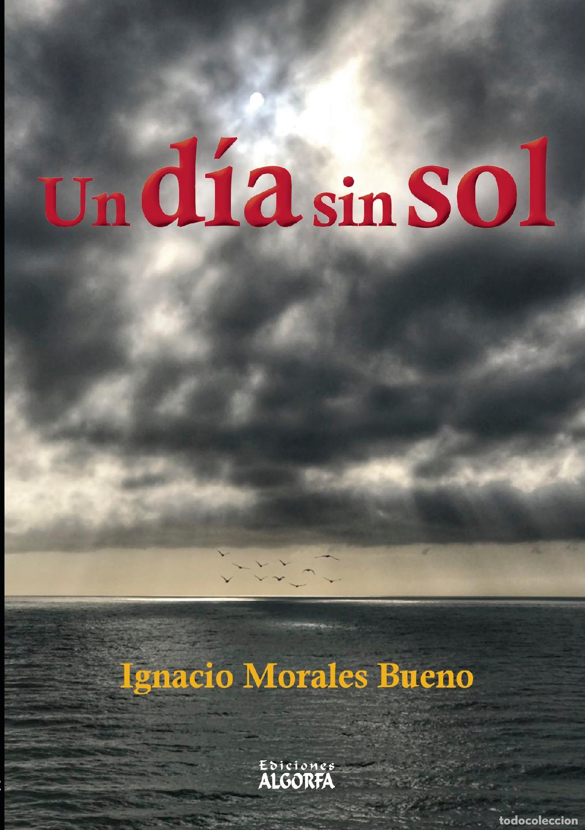 Libros: Un d&iacute;a sin sol - Ignacio Morales Bueno - Foto 1