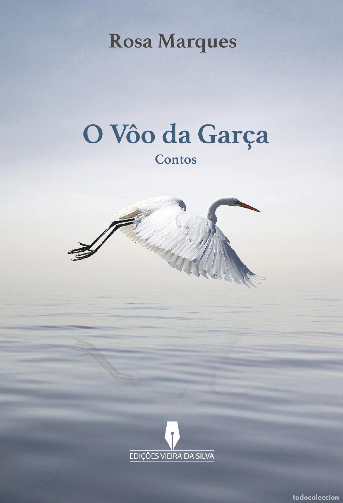 Libros: O VOO DA GAR&Ccedil;A - Rosa Marques - Foto 1