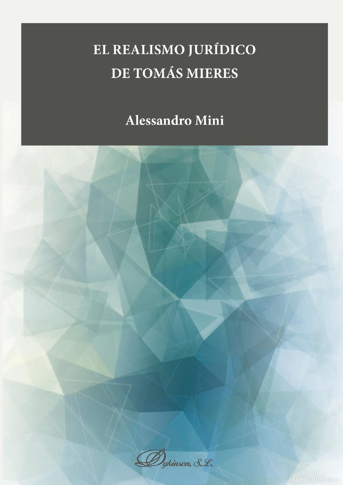 B&uuml;cher: El realismo jur&iacute;dico de Tom&aacute;s Mieres. - Alessandro Mini