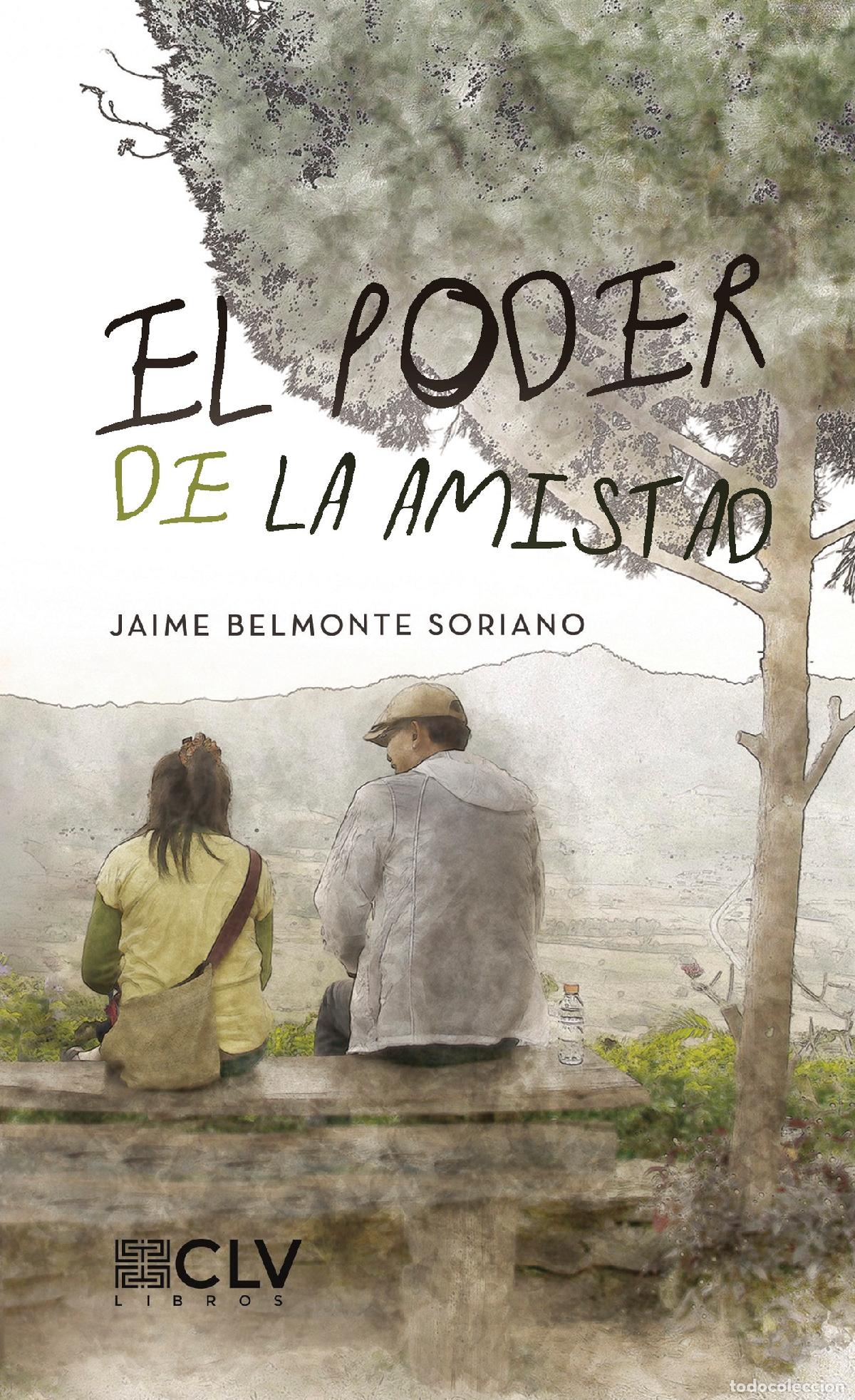 Libros: El poder de la amistad - Jaime Belmonte Soriano - Foto 1