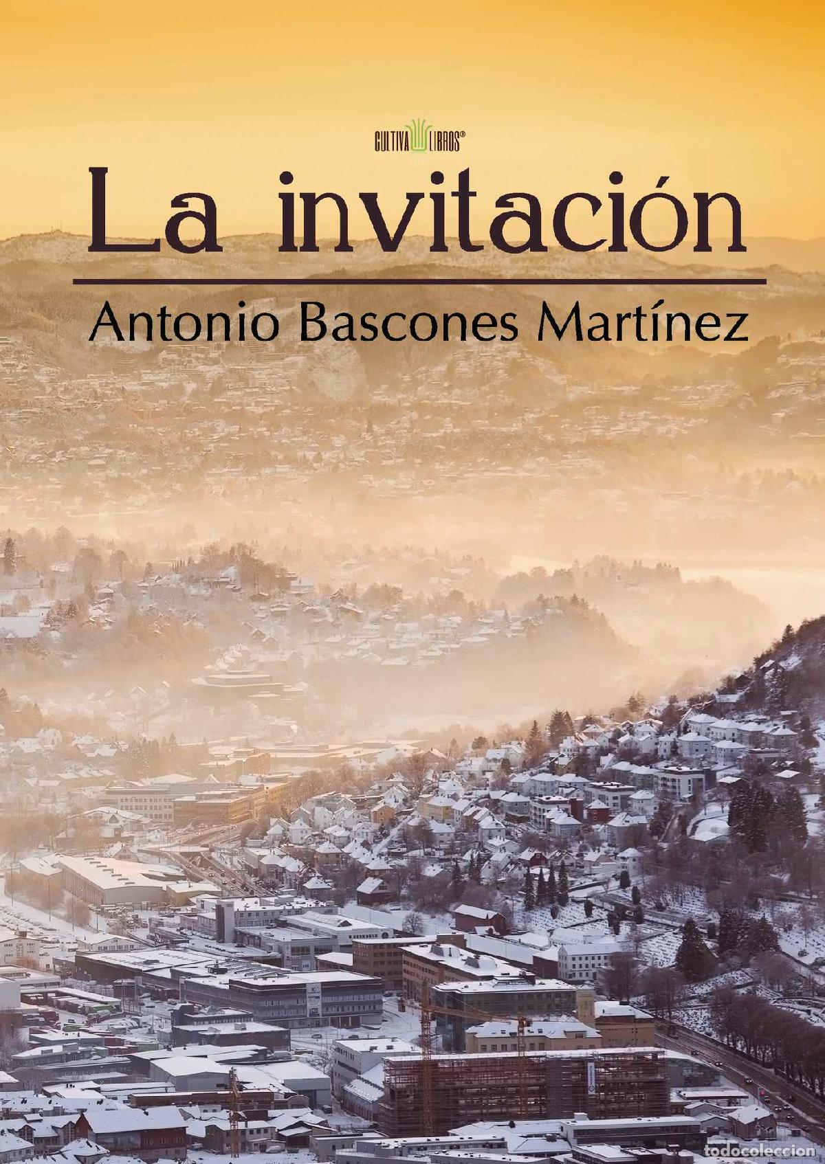 Libros: La invitaci&oacute;n - Antonio Bascones Mart&iacute;nez - Foto 1