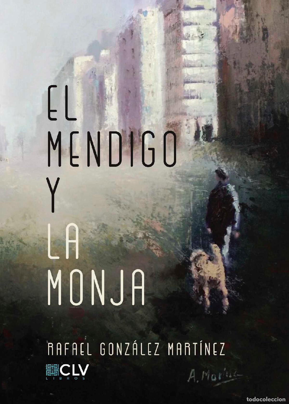 Libros: El mendigo y la monja - Rafael Gonz&aacute;lez Mart&iacute;nez - Foto 1
