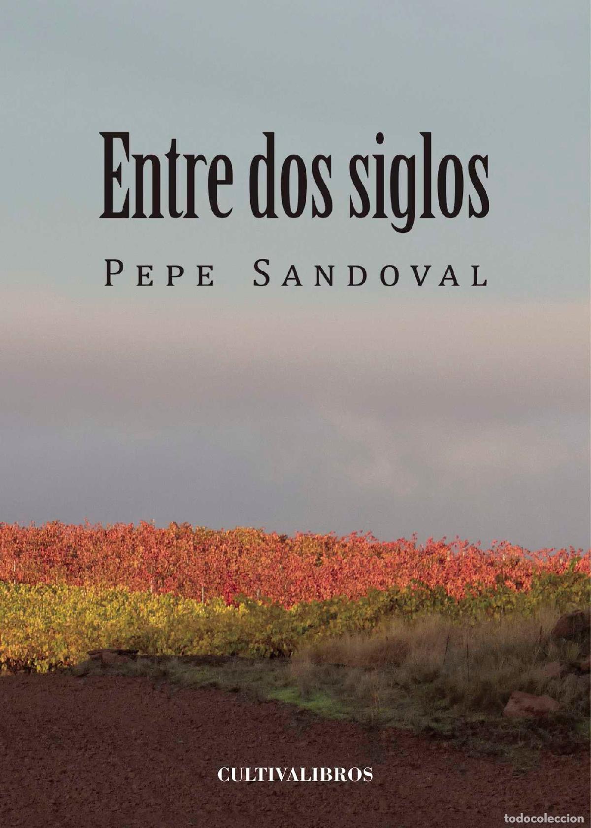 Libros: Entre dos siglos - Pepe Sandoval - Foto 1