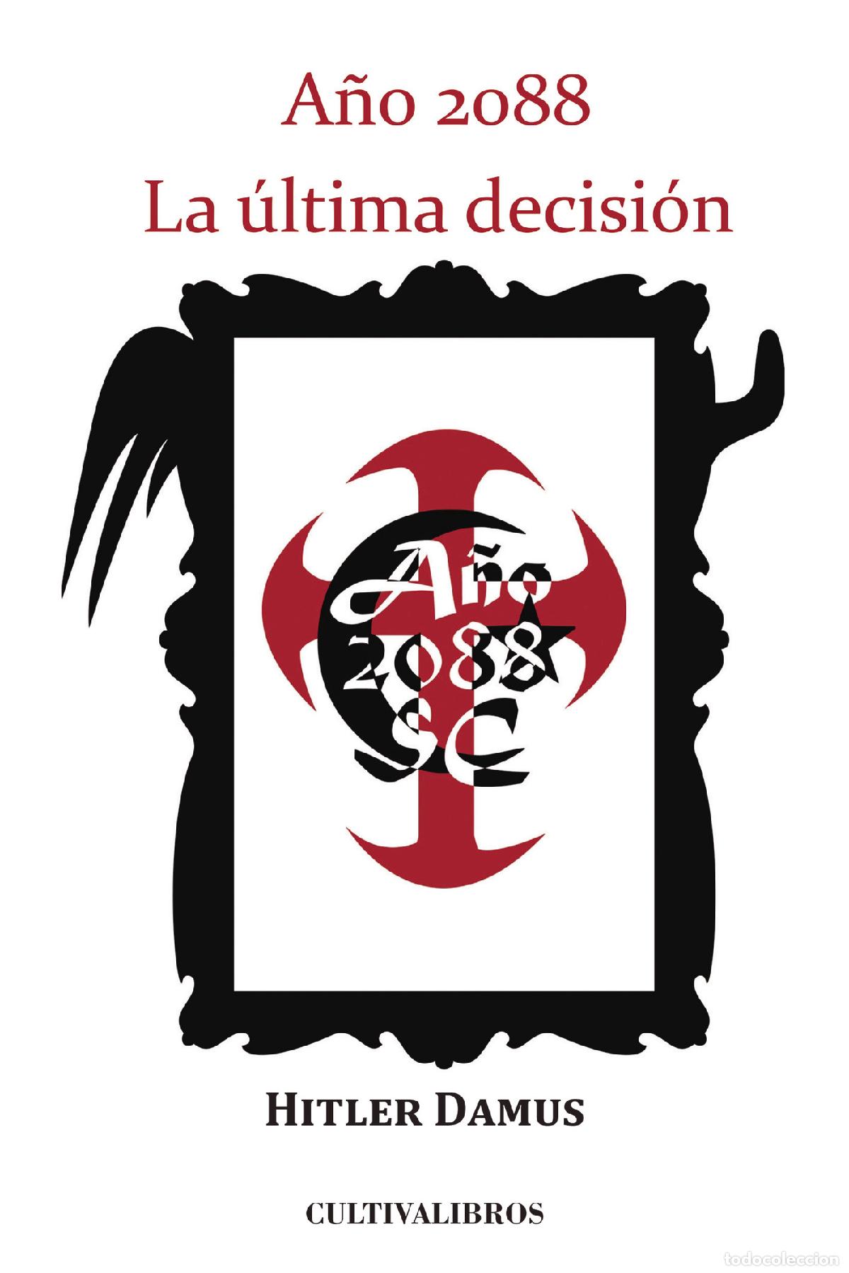 Libros: A&ntilde;o 2088 La &uacute;ltima decisi&oacute;n - Damian Damus - Foto 1
