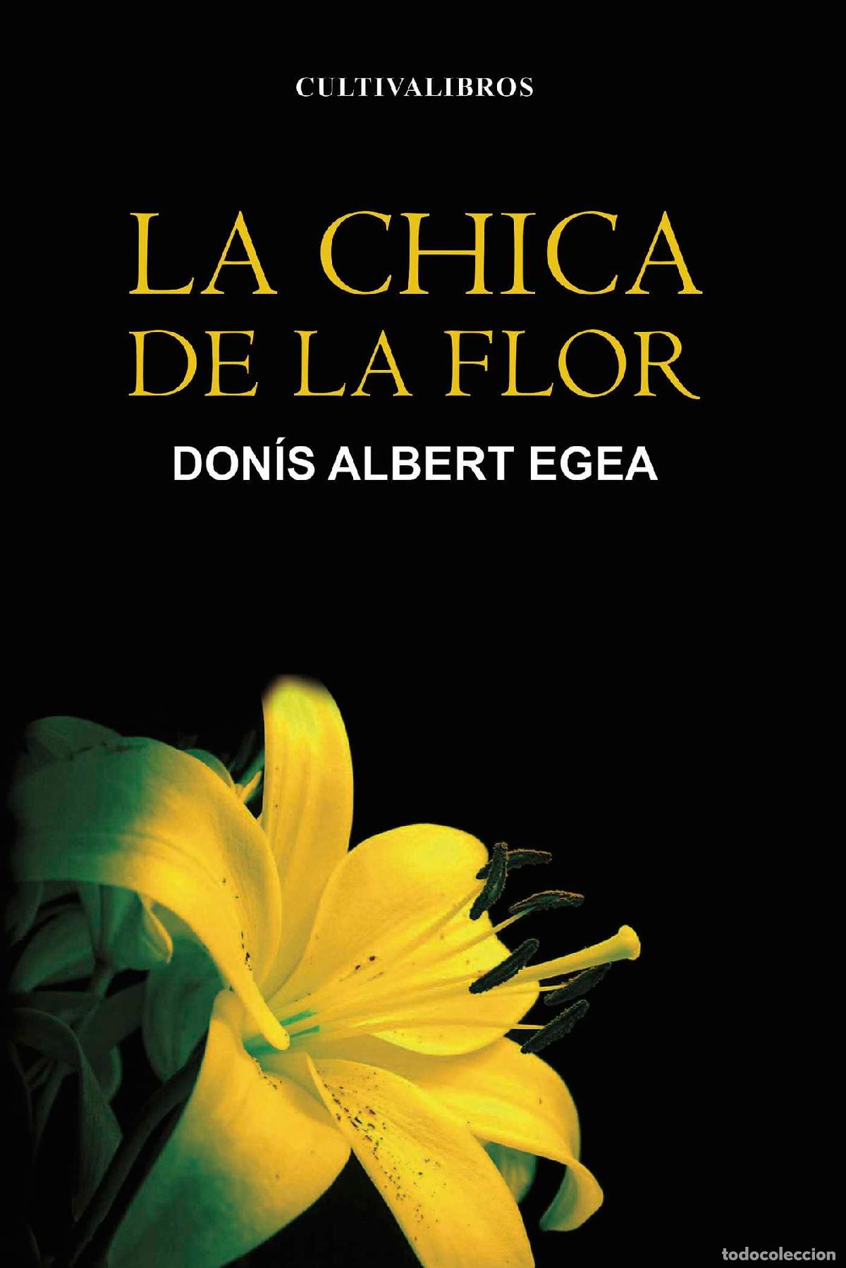 Libros: La chica de la flor - Don&iacute;s Albert Egea - Foto 1