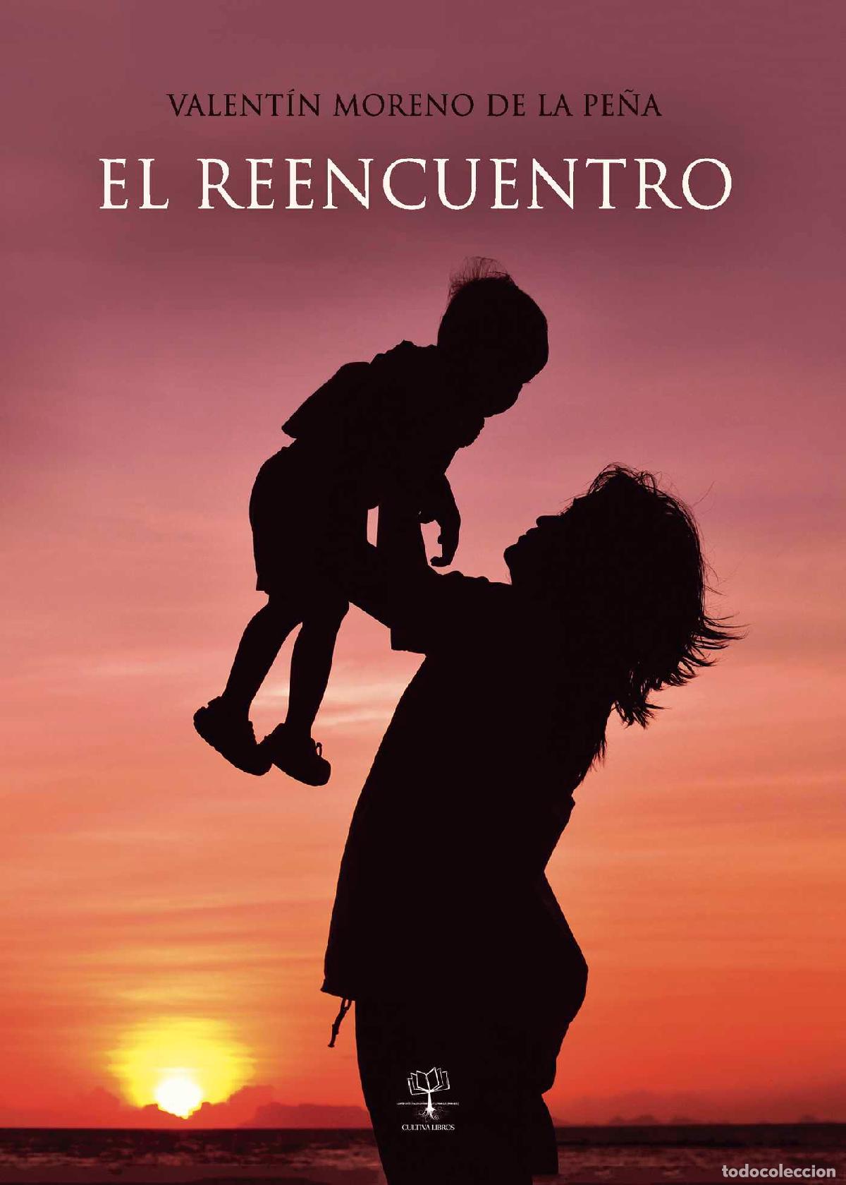 Libros: El reencuentro - Valent&iacute;n Moreno de la Pe&ntilde;a - Foto 1