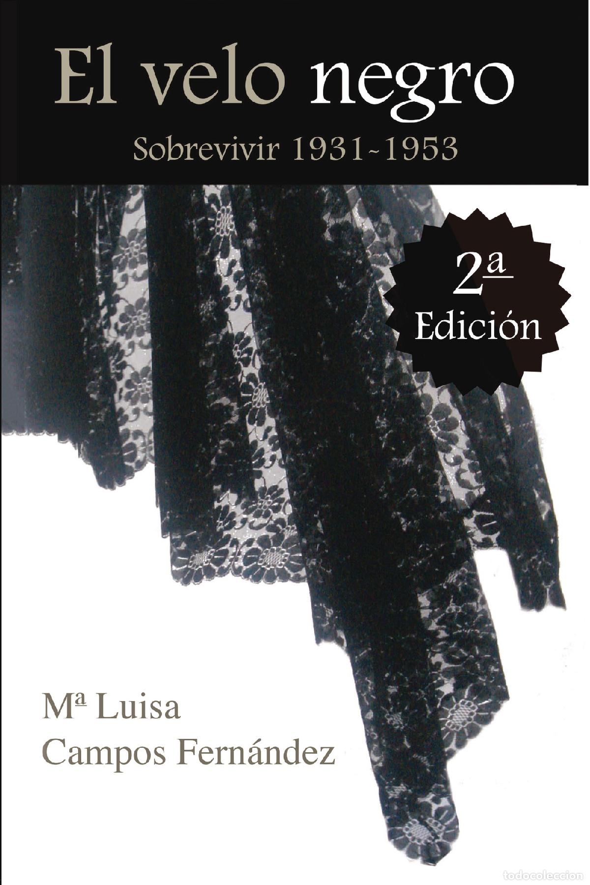 Livros: El velo negro. Sobrevivir 1931-1953 - Mar&iacute;a Luisa Campos Fern&aacute;ndez