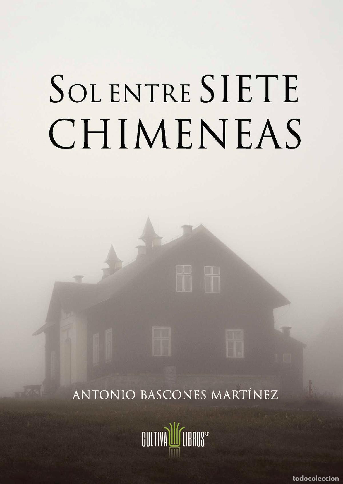 Libros: Sol entre siete chimeneas - Antonio Bascones Mart&iacute;nez - Foto 1