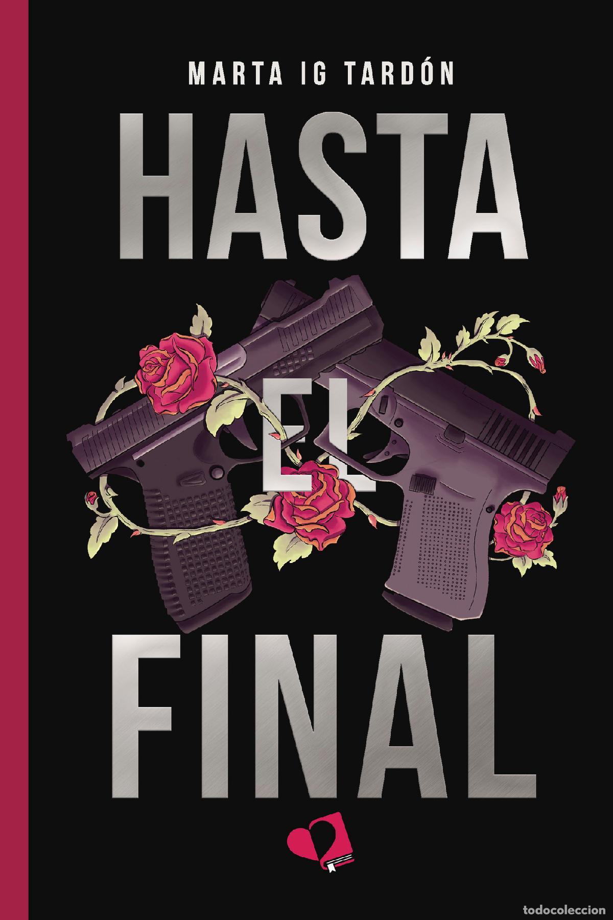 Libros: Hasta el final - Marta IG Tard&oacute;n - Foto 1