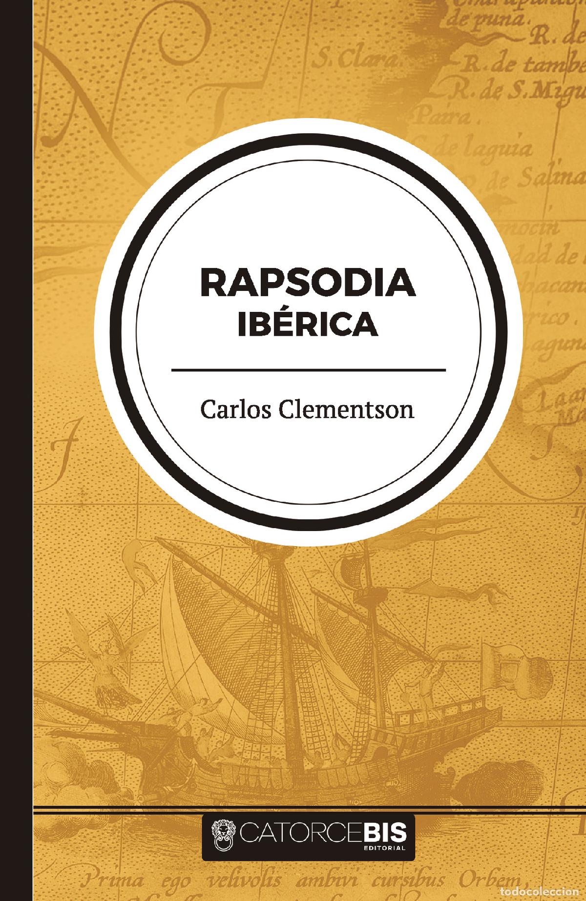 Libros: Rapsodia Ib&eacute;rica - Carlos Clementson - Foto 1