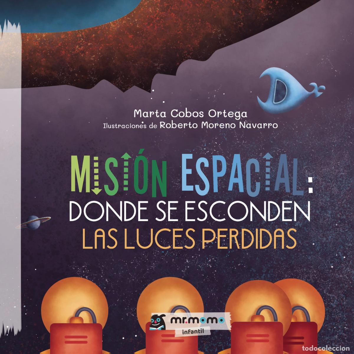 Livros: Misi&oacute;n espacial: donde se esconden las luces perdidas - Marta Cobos Ortega