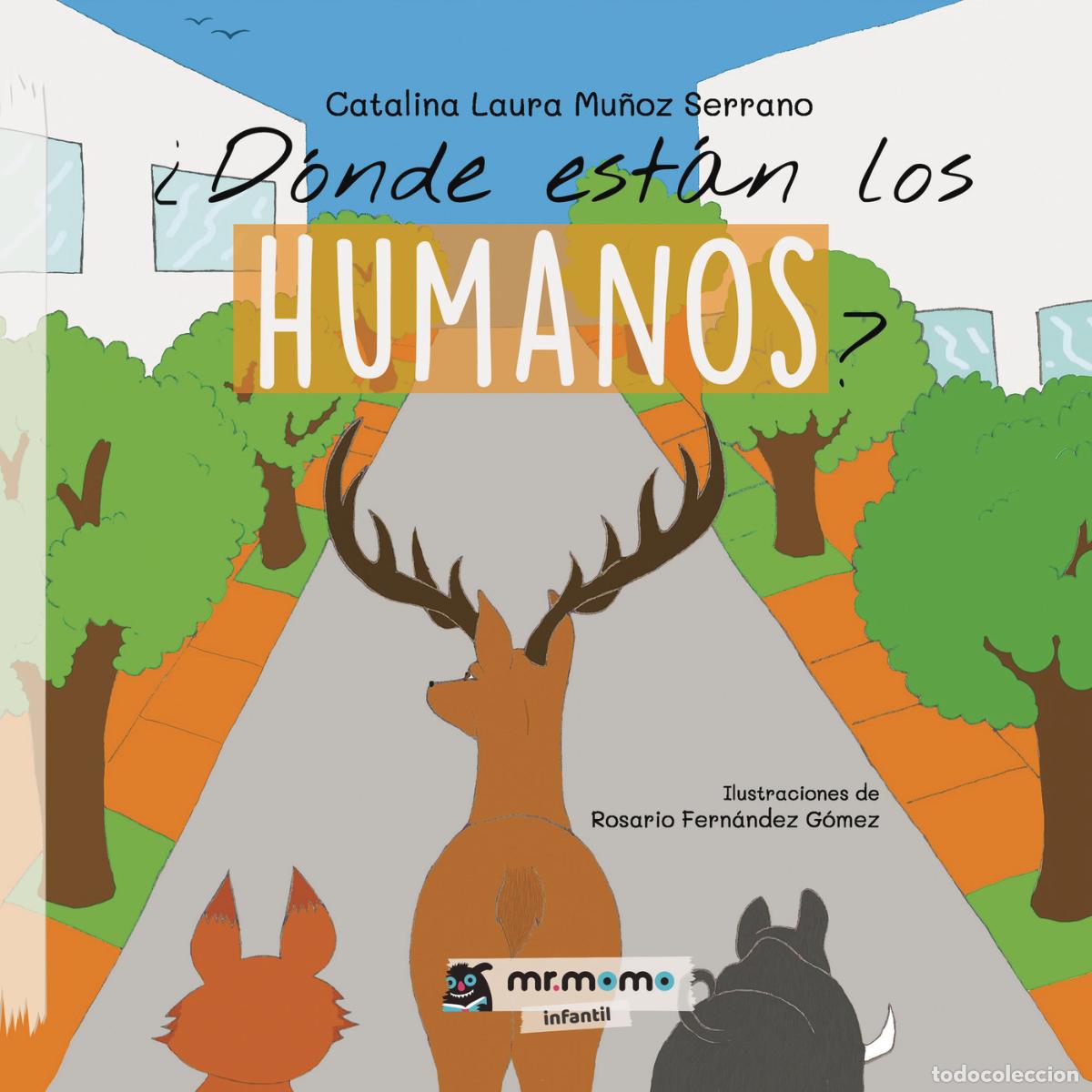 B&uuml;cher: &iquest;D&oacute;nde est&aacute;n los humanos? - Catalina Laura Mu&ntilde;oz Serrano