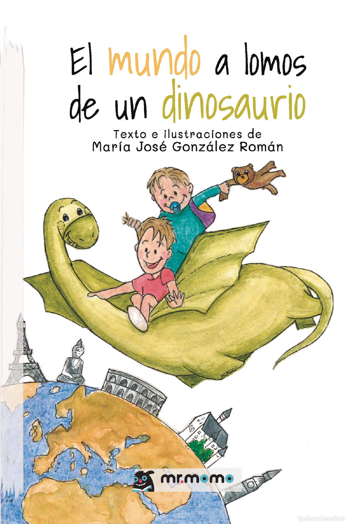 B&uuml;cher: El mundo a lomos de un dinosaurio - Mar&iacute;a Jos&eacute; Gonz&aacute;lez Rom&aacute;n