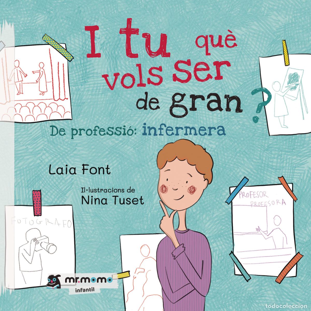 B&uuml;cher: I tu qu&egrave; vols ser de gran? - De professi&oacute;: infermera - Laia Font