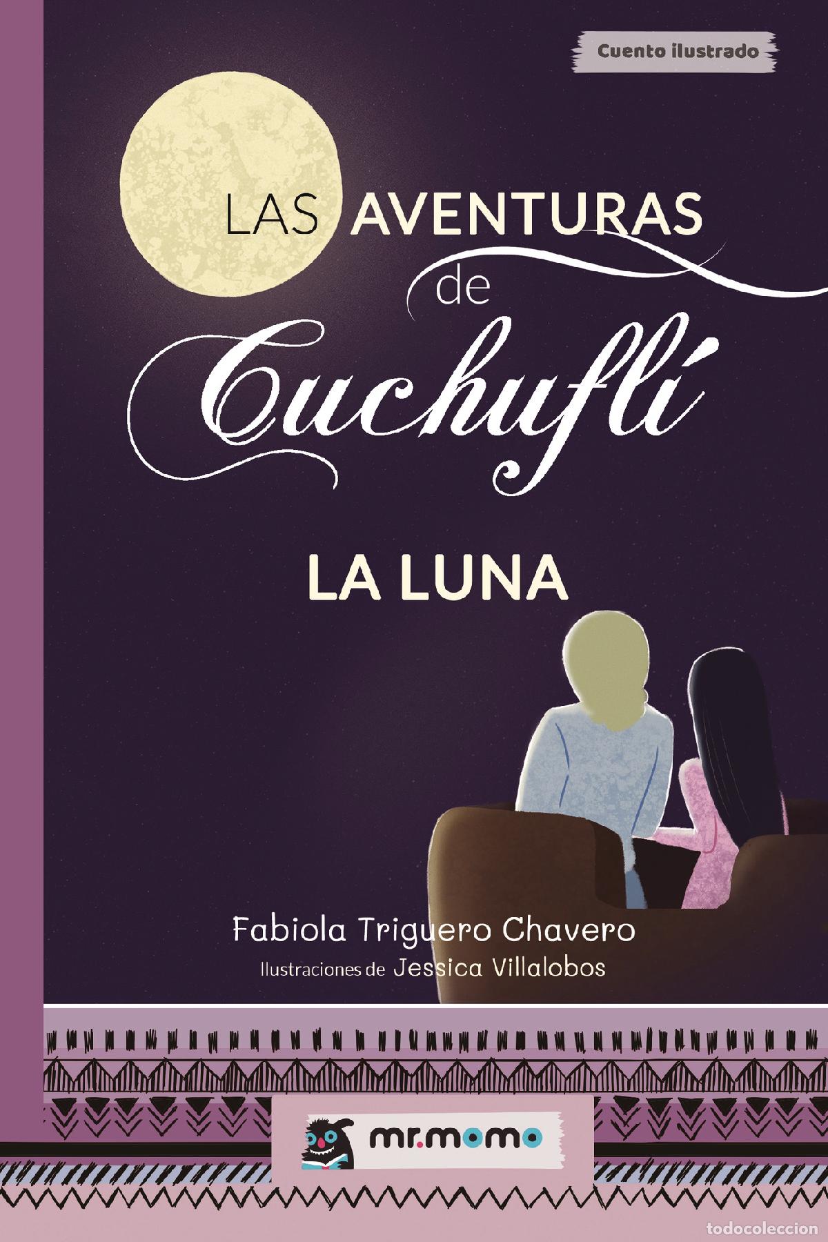 books: Las aventuras de Cuchufl&iacute; - La Luna - Fabiola Triguero Chavero