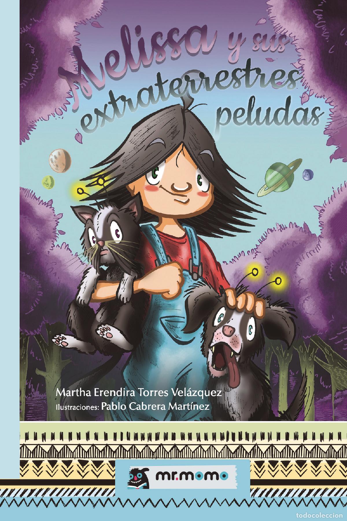 books: Melissa y sus extraterrestres peludas - Martha Erendira Torres Vel&aacute;zquez