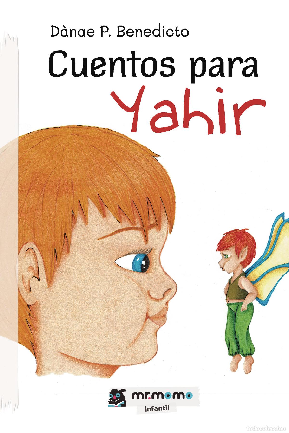 Libri: Cuentos para Yahir - D&agrave;nae P. Benedicto