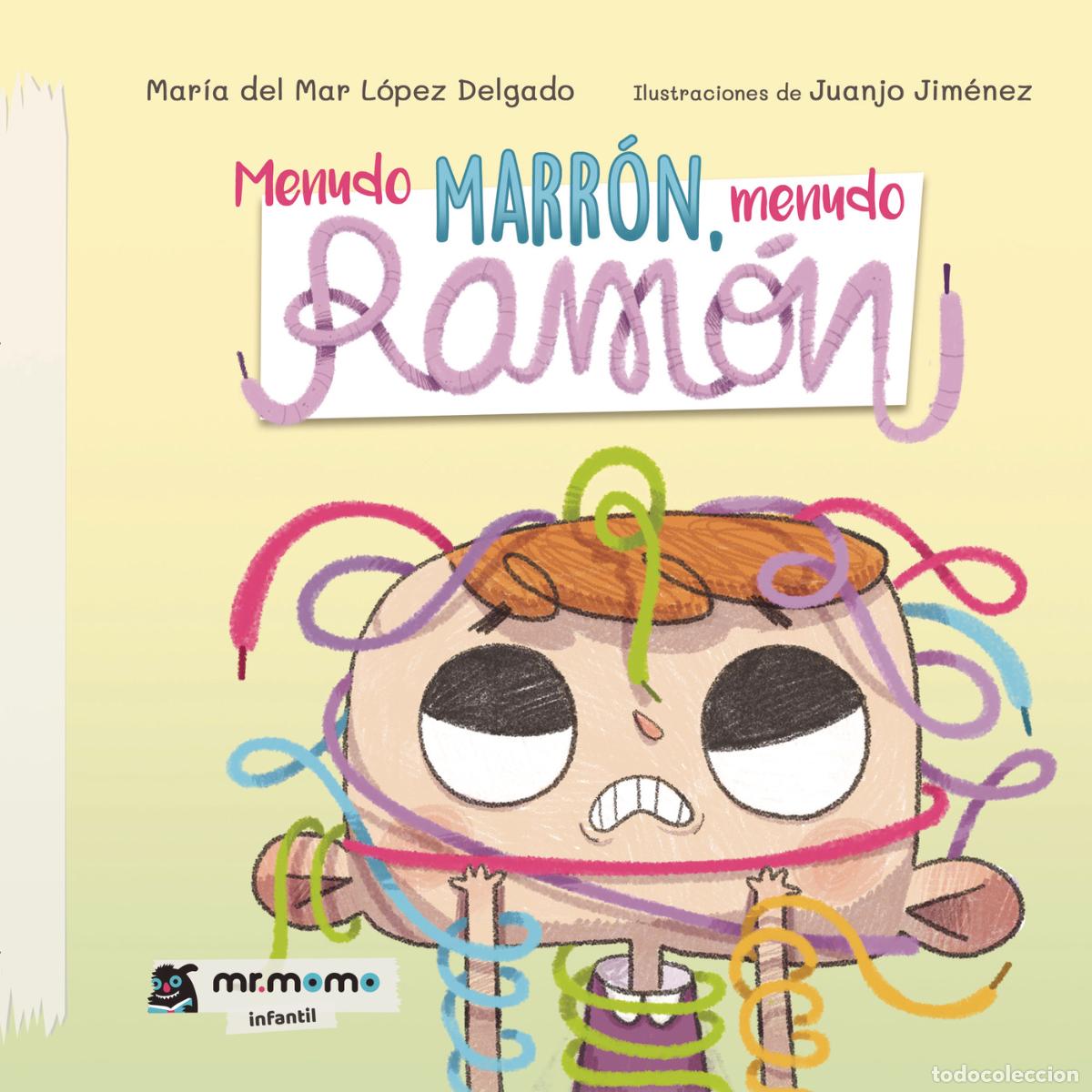 Libri: Menudo marr&oacute;n, menudo Ram&oacute;n (TAPA DURA) - Mar&iacute;a del Mar L&oacute;pez Delgado
