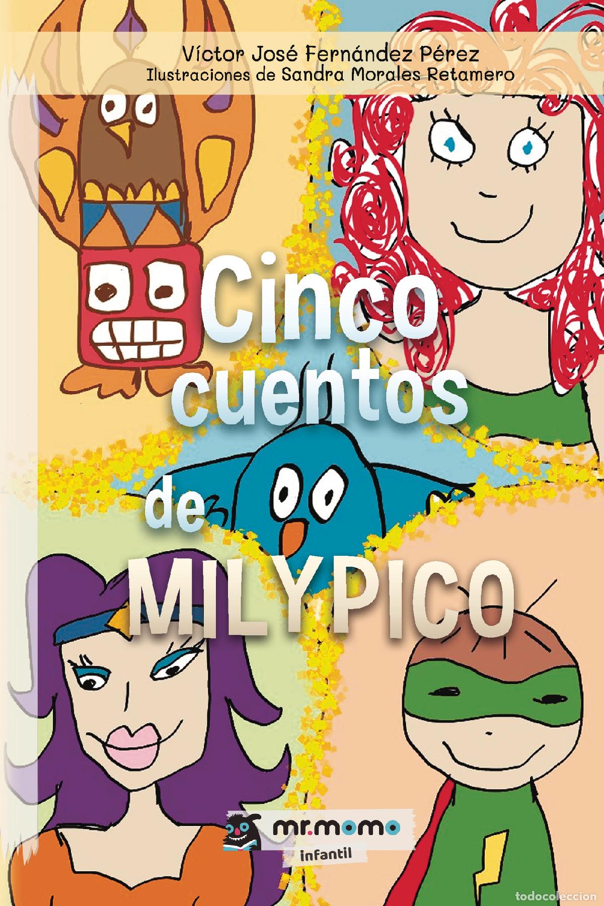 Libri: Cinco cuentos de Milypico - V&iacute;ctor Jos&eacute; Fern&aacute;ndez P&eacute;rez