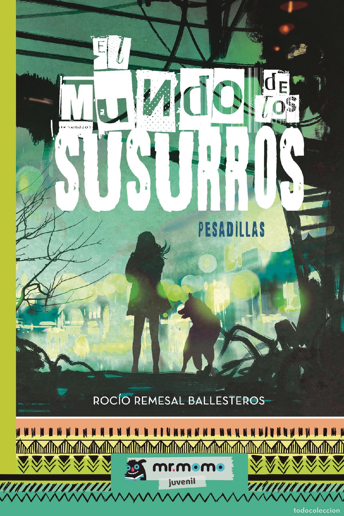 Libri: El mundo de los Susurros - Pesadillas - Roc&iacute;o Remesal Ballesteros