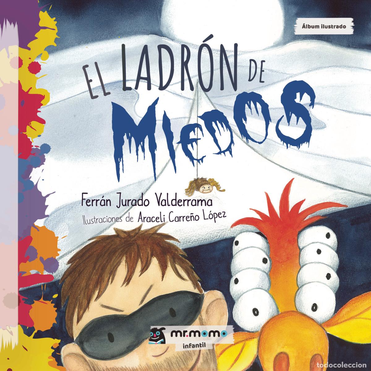 Libri: El ladr&oacute;n de miedos - Ferr&aacute;n Jurado Valderrama