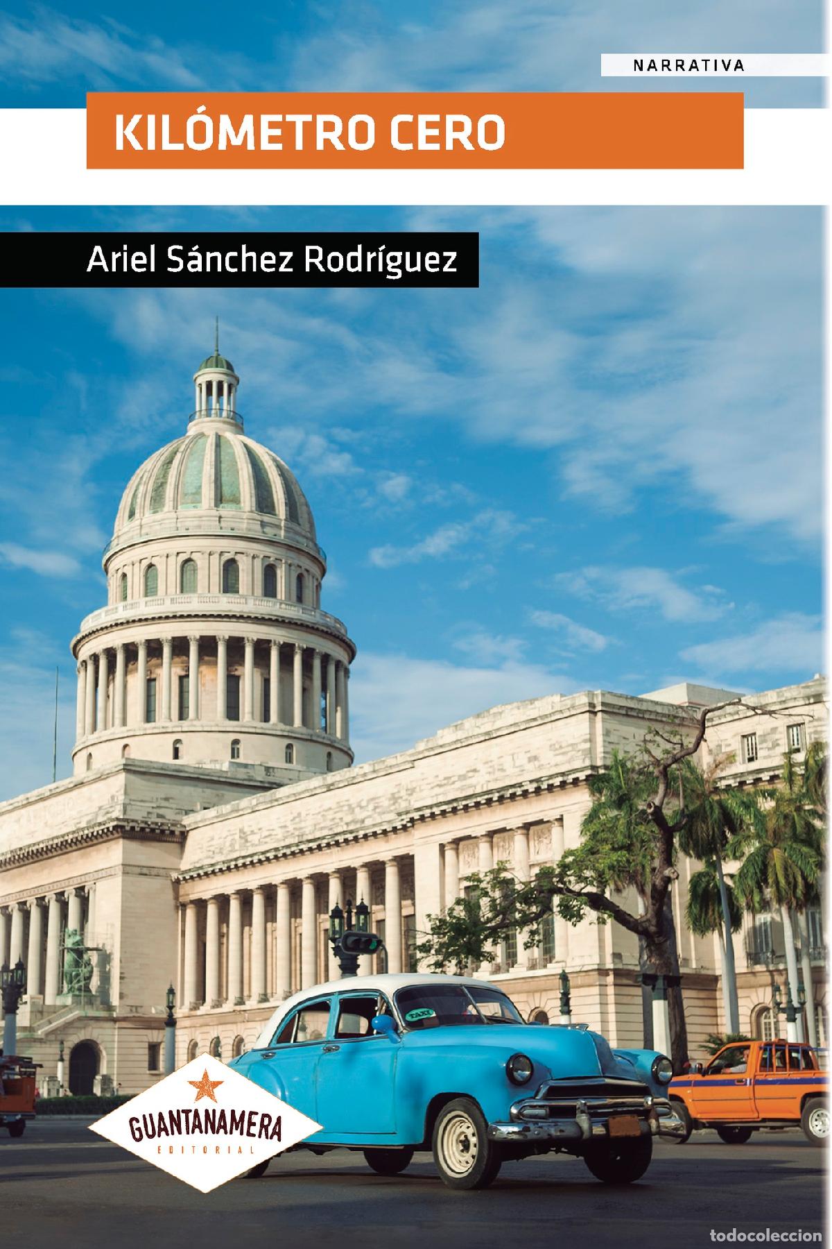 Libros: Kil&oacute;metro cero - Ariel S&aacute;nchez Rodr&iacute;guez - Foto 1