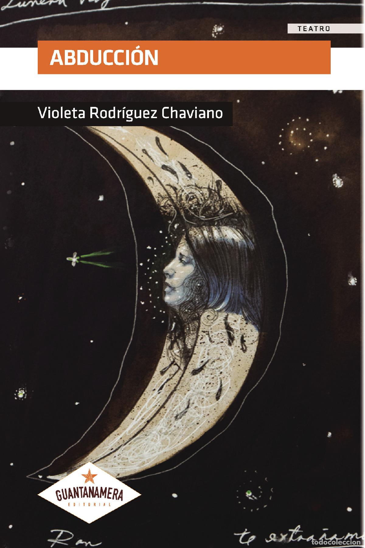 Libros: Abducci&oacute;n - Violeta Rodr&iacute;guez Chaviano - Foto 1