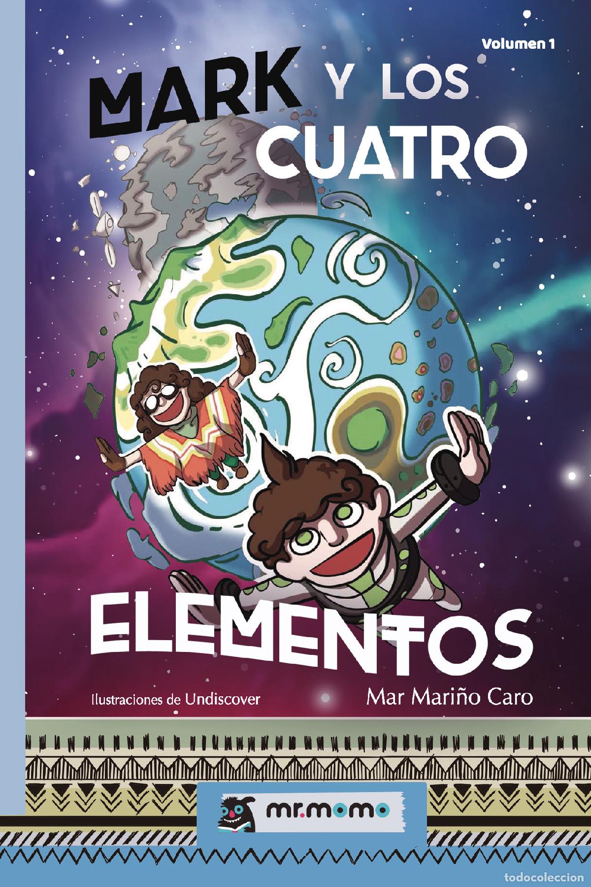 Libros: Mark y los cuatro elementos - Mar Mari&ntilde;o Caro - Foto 1