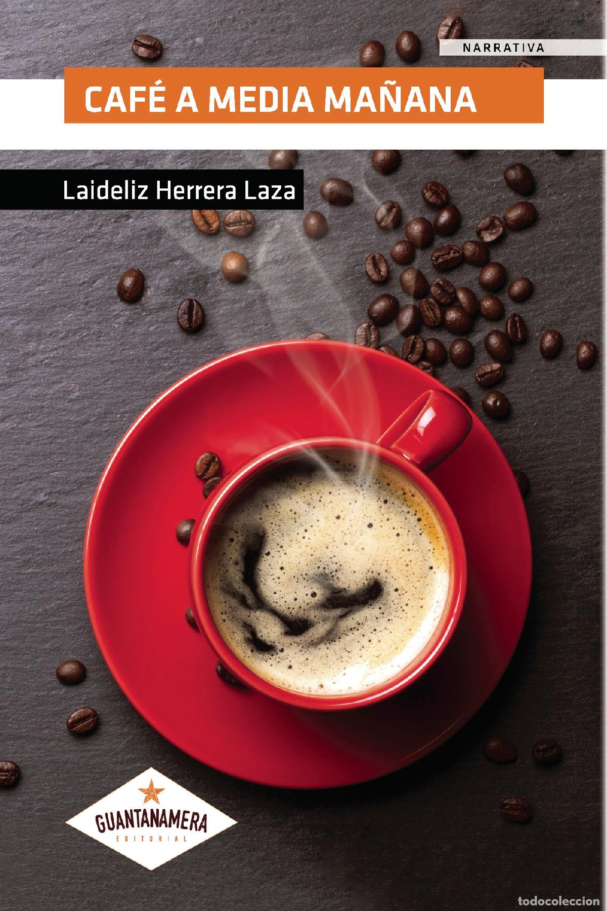 Livros: Caf&eacute; a media ma&ntilde;ana - Laideliz Herrera Laza