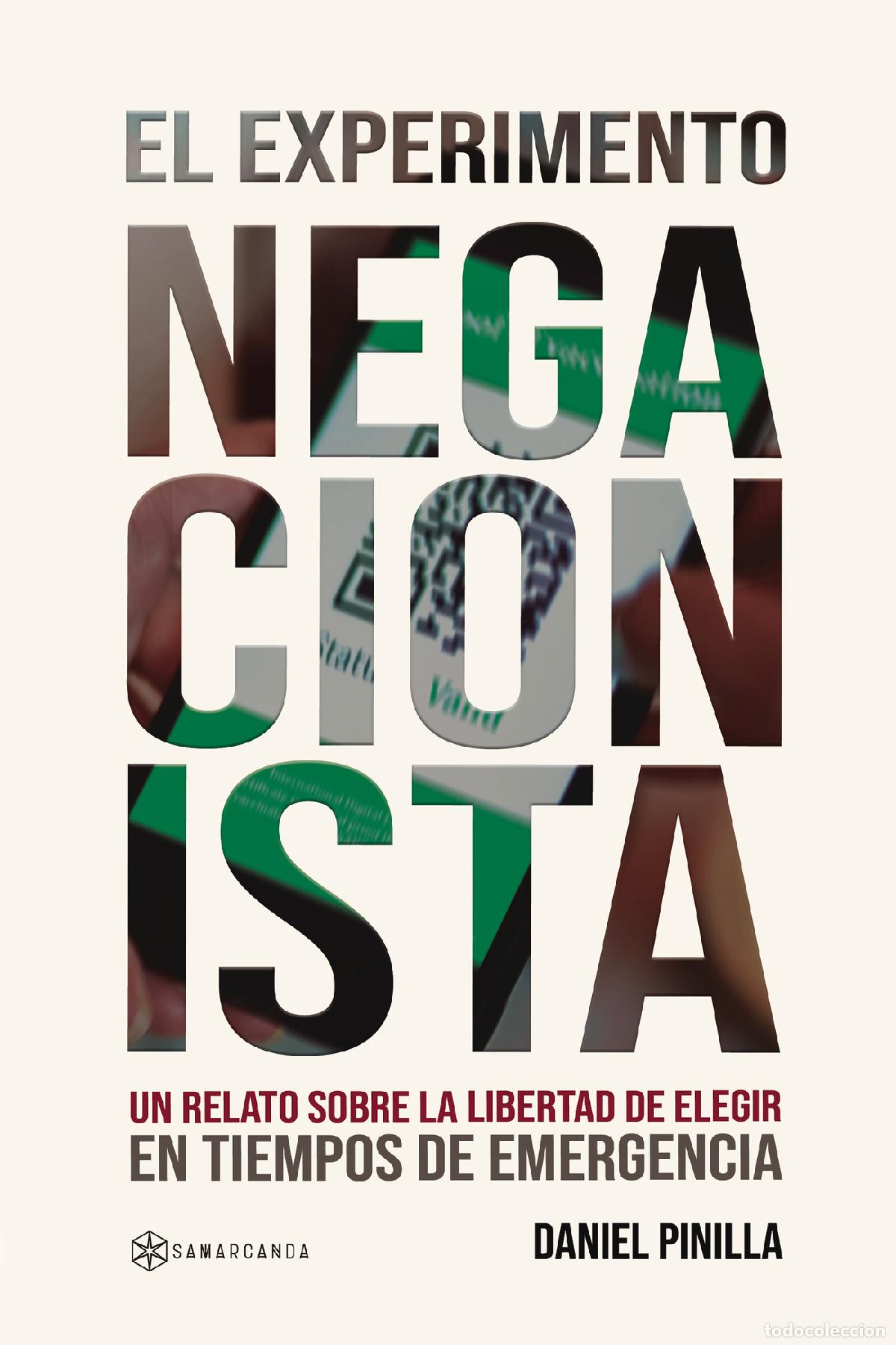 Livros: El experimento negacionista - Un relato sobre la libertad de elegir en tiempos de emergencia - Danie