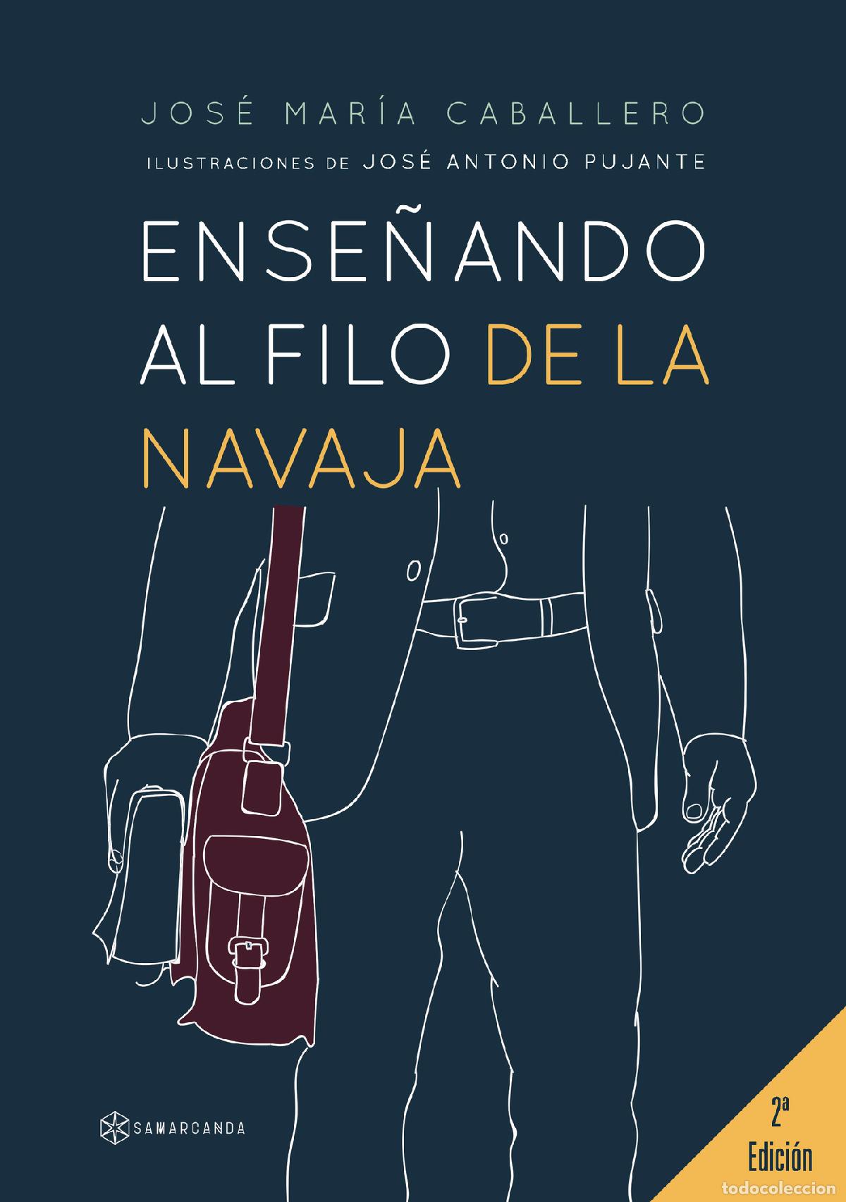 B&uuml;cher: Ense&ntilde;ando al filo de la navaja - Jos&eacute; Mar&iacute;a Caballero