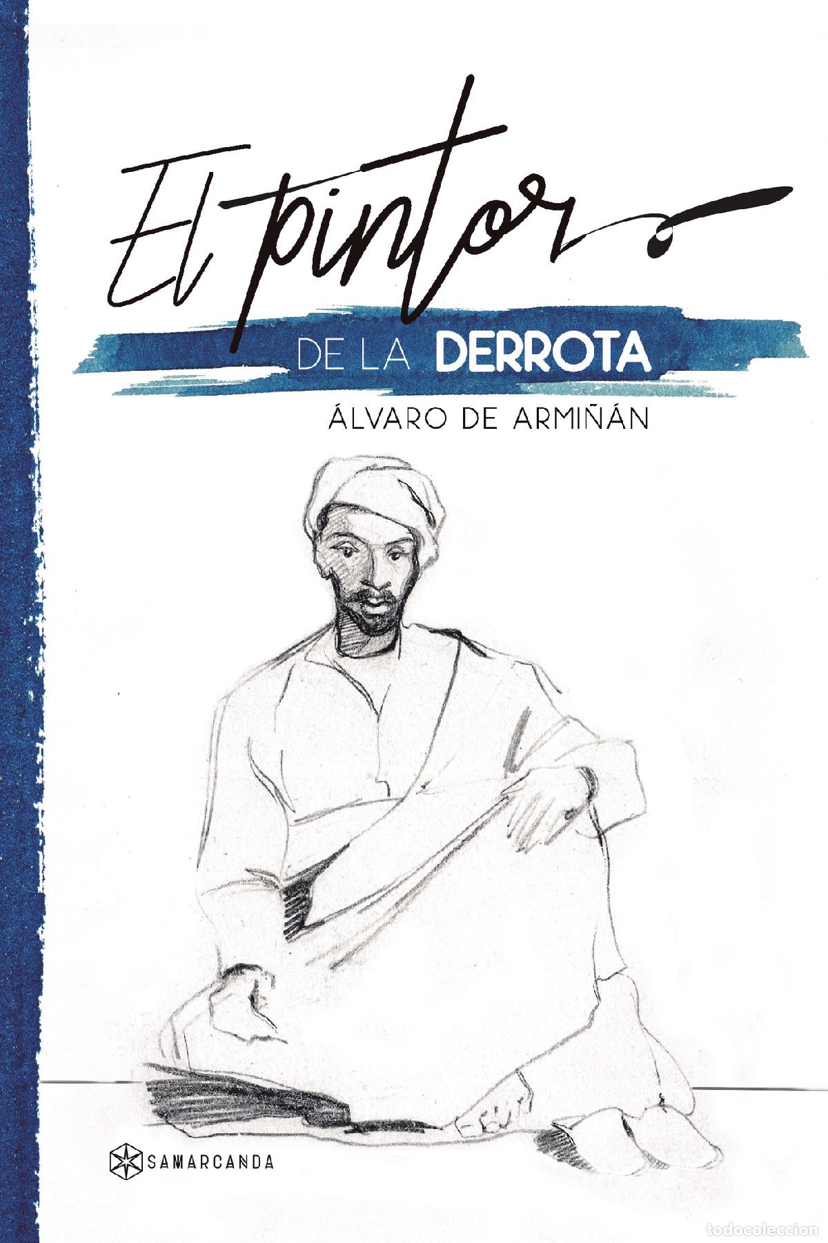 Libros: El pintor de la derrota - &Aacute;lvaro de Armi&ntilde;&aacute;n - Foto 1