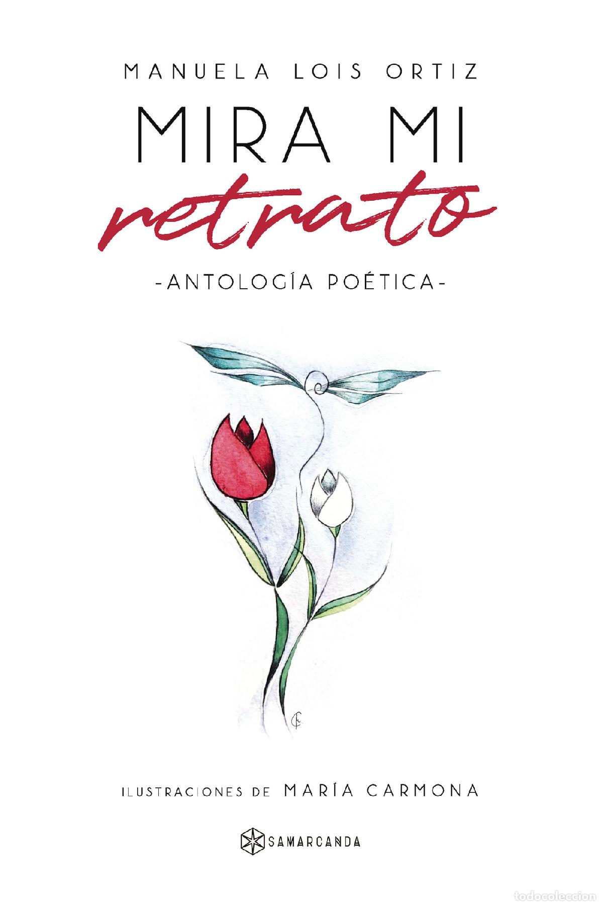 Libros: Mira mi retrato - Antolog&iacute;a po&eacute;tica - Manuela Lois Ortiz