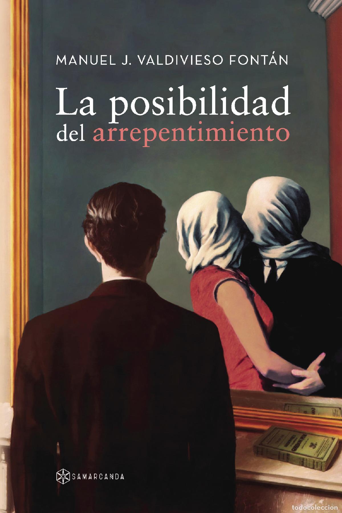 Libros: La posibilidad del arrepentimiento - Manuel J. Valdivieso Font&aacute;n