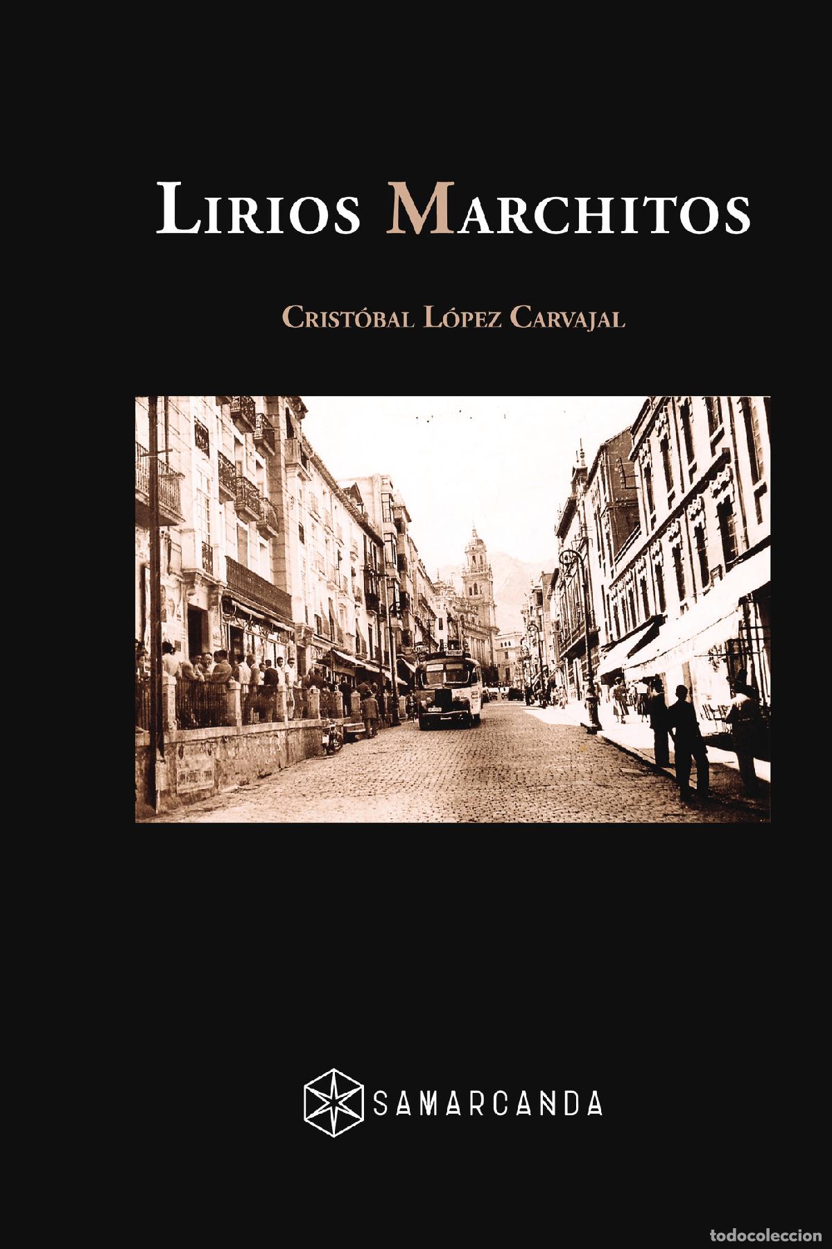 Libros: Lirios Marchitos - Crist&oacute;bal L&oacute;pez Carvajal