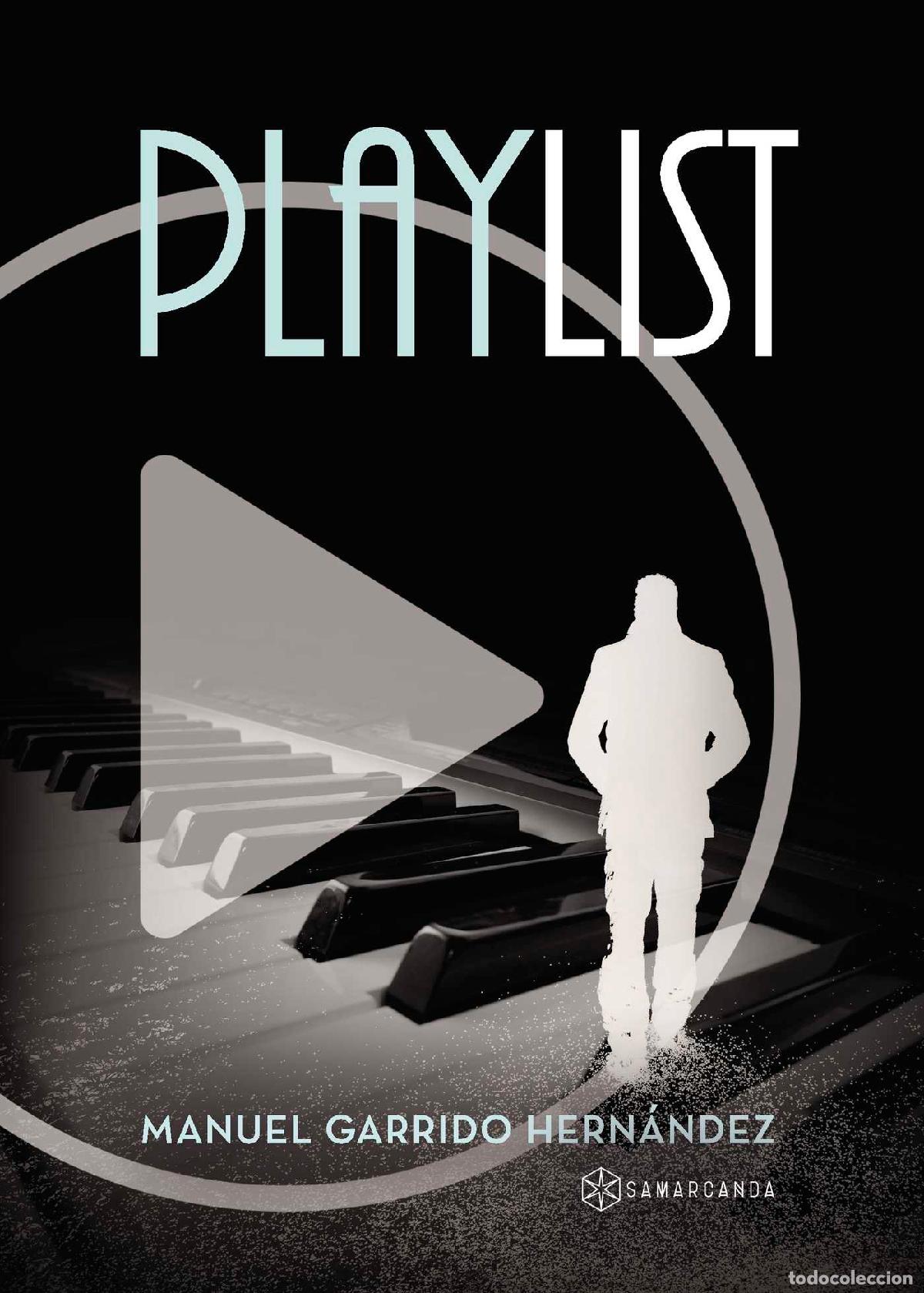 Libros: Playlist - Manuel Garrido Hern&aacute;ndez - Foto 1