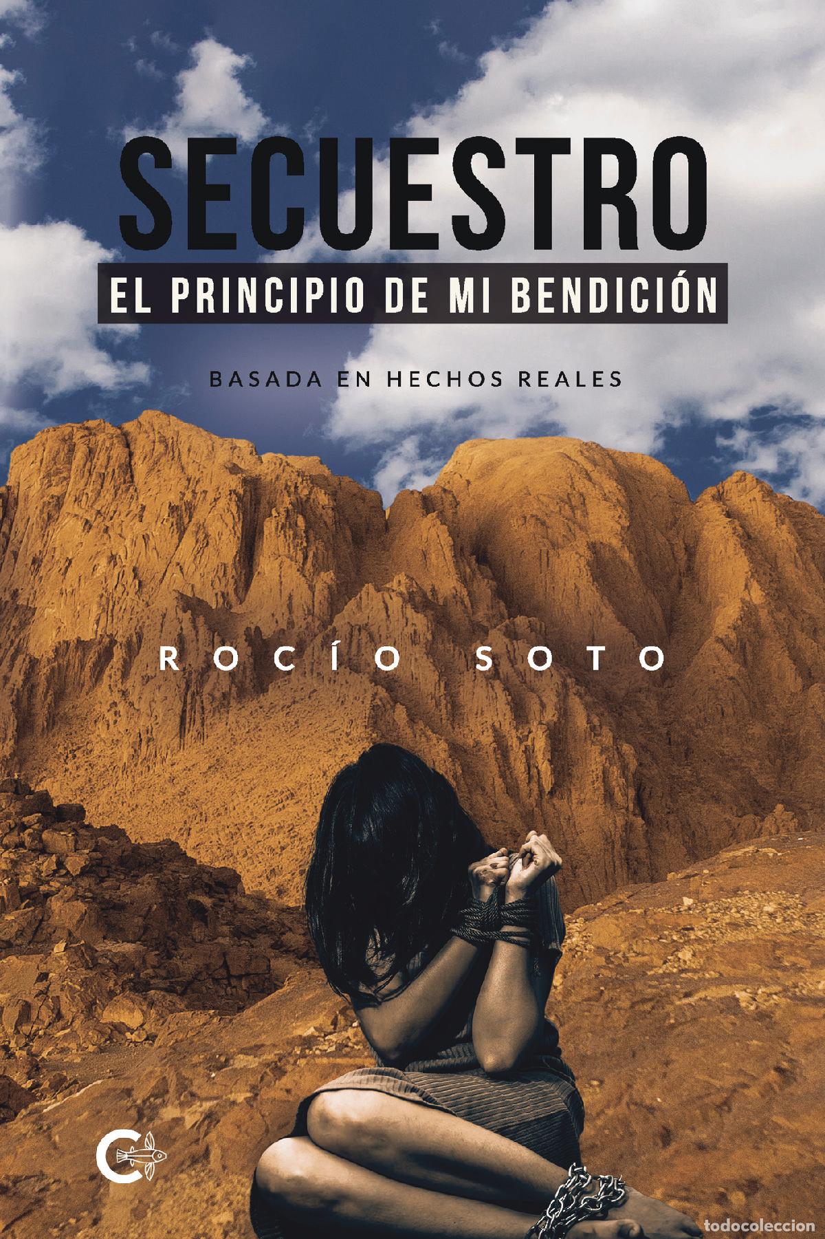 Libros: Secuestro - El principio de mi bendici&oacute;n - Roc&iacute;o Soto - Foto 1