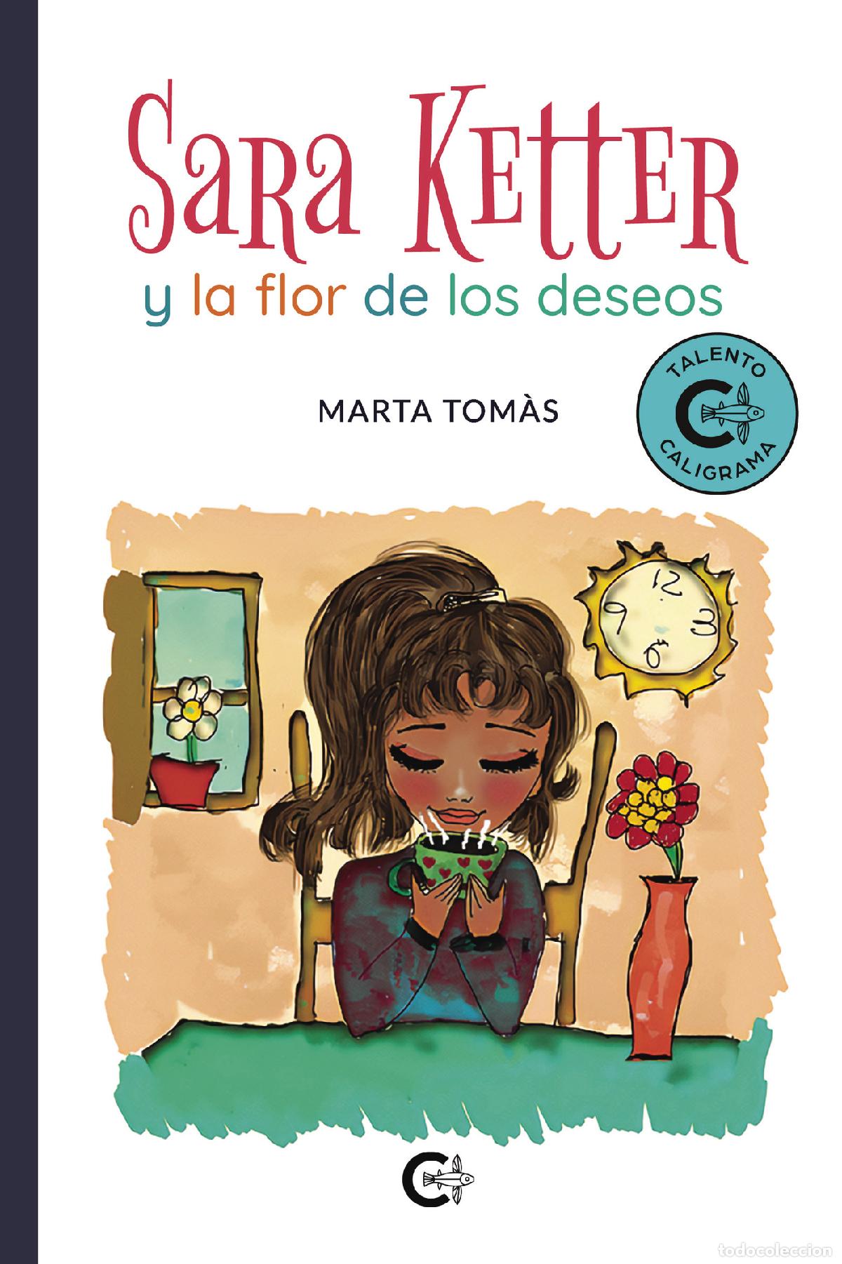 Libros: Sara Ketter y la flor de los deseos - Marta Tom&agrave;s - Foto 1