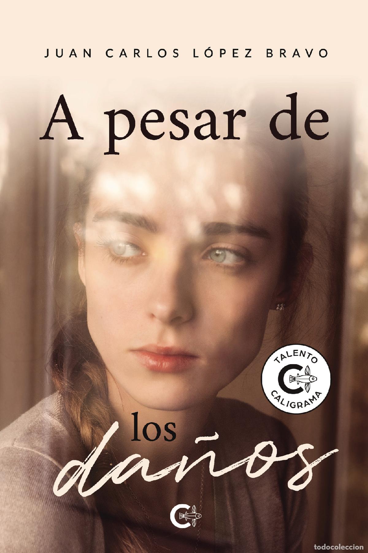 Libros: A pesar de los da&ntilde;os - Juan Carlos L&oacute;pez Bravo - Foto 1