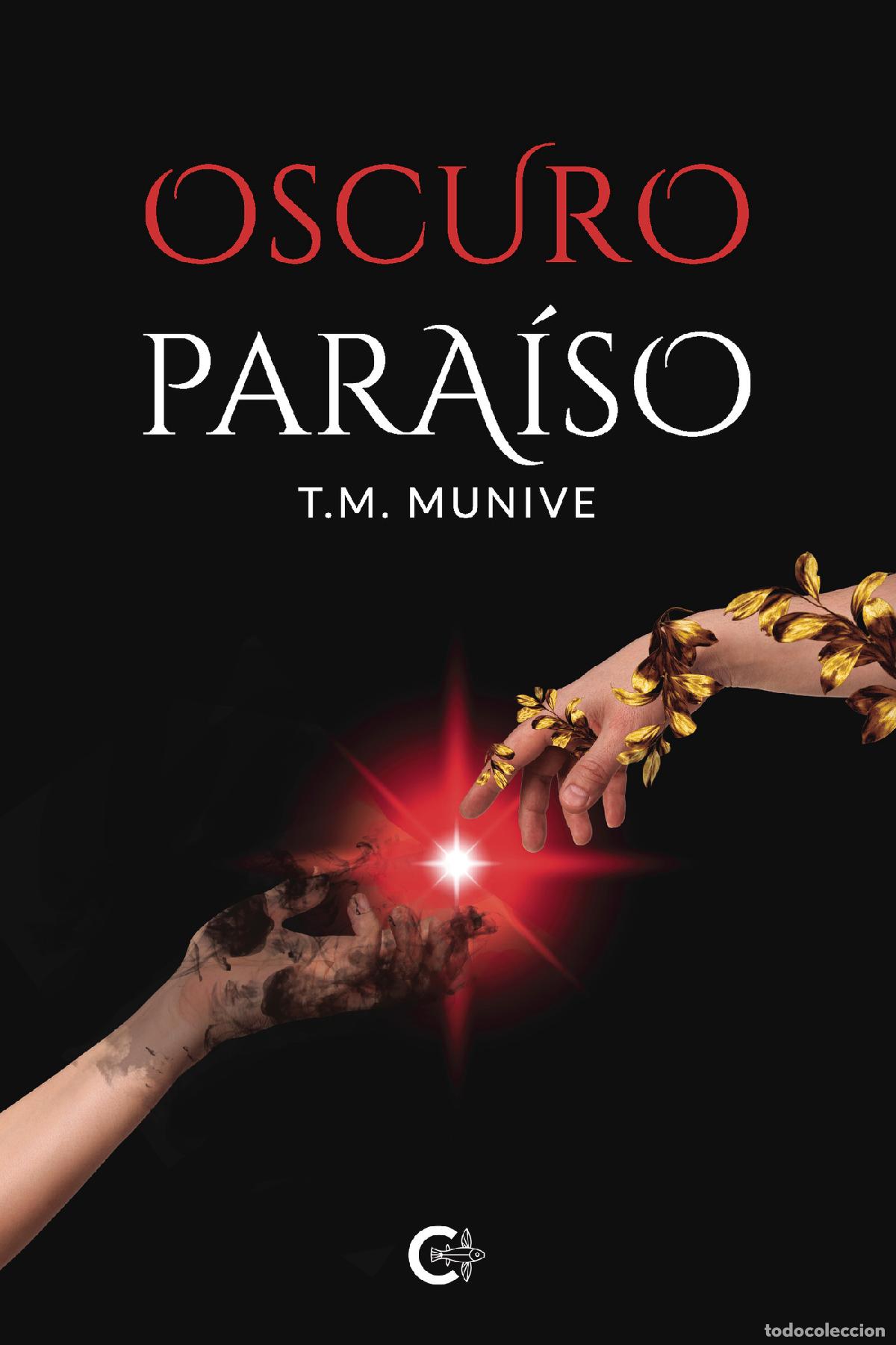 Libros: Oscuro Para&iacute;so - T.M. Munive - Foto 1