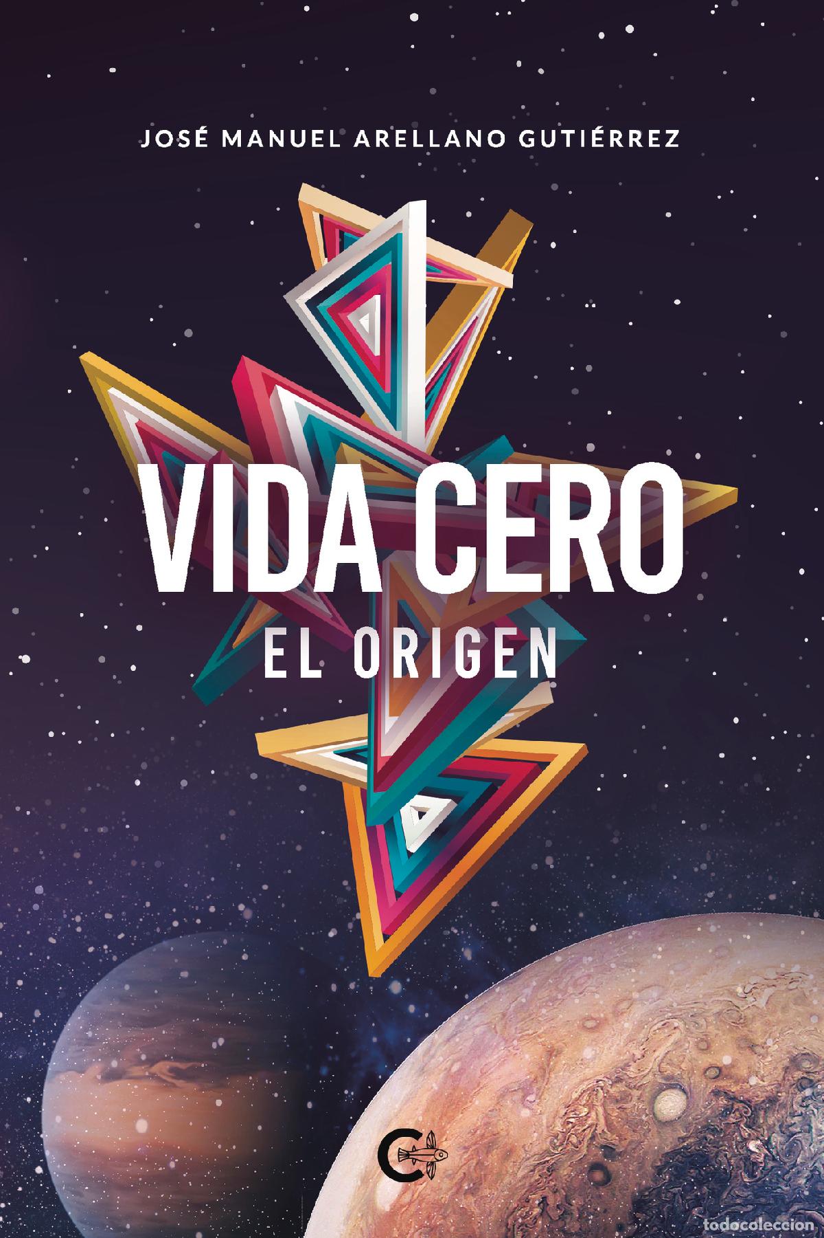 Libros: Vida cero - El origen - Jos&eacute; Manuel Arellano Guti&eacute;rrez - Foto 1
